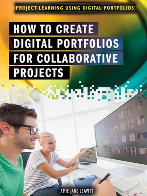 cover image of How to Create Digital Portfolios for Collaborative Projects